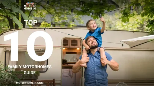 Top 1o Family Motorhomes