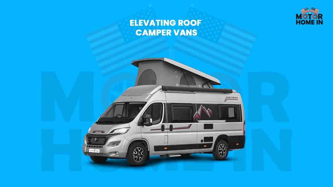 Elevating Roof Campervans